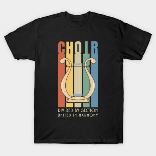 Choir Divided By Section United In Harmony T-Shirt